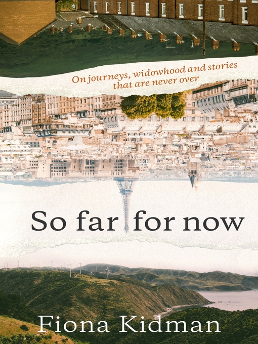 Title details for So Far, For Now by Fiona Kidman - Available
